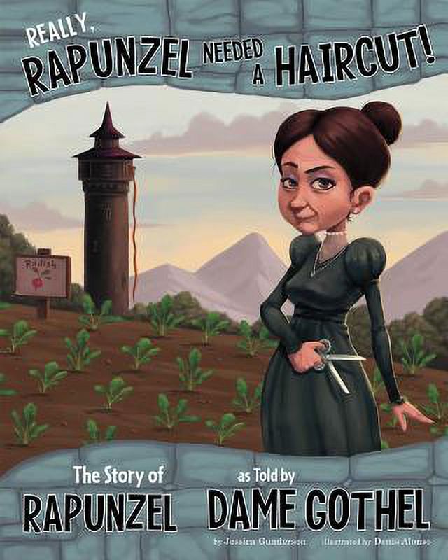 Really, Rapunzel Needed a Haircut!: The Story of Rapunzel as Told by Dame Gothel (Paperback) S9615